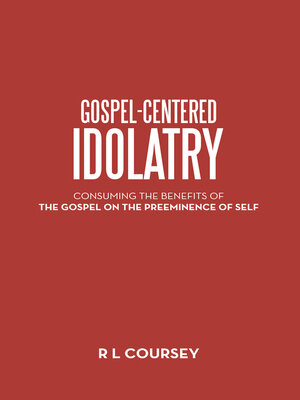 cover image of Gospel-Centered Idolatry